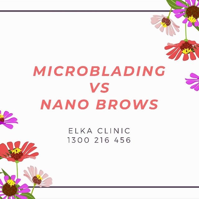 Microblading or Nano Brows: Which is for you?